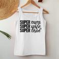 Super Mom、Super Wife、Super Tired、 Mother's Day レディースタンクトップ 面白い贈り物