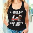 A Good Daytarts With Golf Carts And Beer 面白いゴルフ レディースタンクトップ 彼女への贈り物