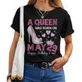 A Queen Was Born On 5月29日 ガーリー 誕生日 クイーン レディースTシャツ