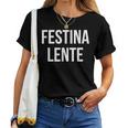 Make Hastelowly Festina Lente ラテン語インスピレーション引用 レディースTシャツ