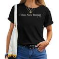 Times New Roman、1929年設立、フォント書体テキストタイポグラフィ レディースTシャツ