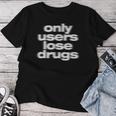 Only Users Lose Drugs ヴィンテージ E-Boy E-Girl 美学 レディースTシャツ 面白い贈り物