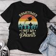 Sometimes I Wet My Plants Gardener Plant Lover ガーデニング レディースTシャツ 面白い贈り物