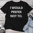 I Would Prefer Not To Philosophy Teacherlavoj Zizek ギフト レディースTシャツ 面白い贈り物