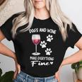 Dog And Wine Make Everything Fine Drinker Wine Puppy レディースTシャツ 彼女への贈り物