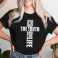 Jesus Is The Way The Truth And The Life アパレル Christian Cr レディースTシャツ 彼女への贈り物