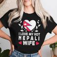I Love My Hot Nepali Wifepouses Nepal Flag レディースTシャツ 彼女への贈り物