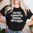 Only Users Lose Drugs ヴィンテージ E-Boy E-Girl 美学 レディースTシャツ 彼女への贈り物