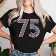ナンバー 75 七五周年 男性 女性 75歳の誕生日 レディースTシャツ 彼女への贈り物