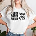 Super Mom、Super Wife、Super Tired、 Mother's Day レディースTシャツ 彼女への贈り物