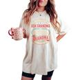 If Momays No Ask Grandma Familyassy Quote レディースオーバーサイズコンフォートTシャツ Ivory