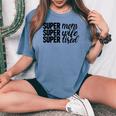 Super Mom、Super Wife、Super Tired、 Mother's Day レディースオーバーサイズコンフォートTシャツ Blue Jean