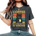 Coffee Because Murder Is Wrong ファニーブラックキャット ビンテージ レディースオーバーサイズコンフォートTシャツ Pepper
