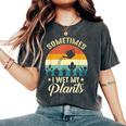 Sometimes I Wet My Plants Gardener Plant Lover ガーデニング レディースオーバーサイズコンフォートTシャツ Pepper