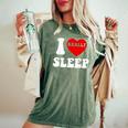 I Loveleep Heart Naps Lazy Relaxing For Men レディースオーバーサイズコンフォートTシャツ Moss