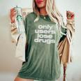 Only Users Lose Drugs ヴィンテージ E-Boy E-Girl 美学 レディースオーバーサイズコンフォートTシャツ Moss