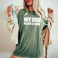 シングルファーザー 犬 お父さん 面白い My Dog Needs A Mom レディースオーバーサイズコンフォートTシャツ Moss