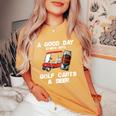 A Good Daytarts With Golf Carts And Beer 面白いゴルフ レディースオーバーサイズコンフォートTシャツ Mustard