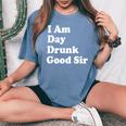 I Am Day Drunk Goodir Drinking Drunk ユーモア レディースオーバーサイズコンフォートTシャツ Blue Jean
