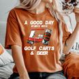 A Good Daytarts With Golf Carts And Beer 面白いゴルフ レディースオーバーサイズコンフォートTシャツ Yam