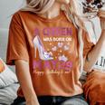 A Queen Was Born On 5月29日 ガーリー 誕生日 クイーン レディースオーバーサイズコンフォートTシャツ Yam