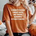I Don't Need Chat Gpt My Wife Knows Everything 夫 男性 レディースオーバーサイズコンフォートTシャツ Yam