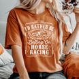 Id Rather Be Betting On Horse Racing 面白い 馬 ダービー ギフト 長袖tシャツ レディースオーバーサイズコンフォートTシャツ Yam