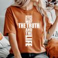 Jesus Is The Way The Truth And The Life アパレル Christian Cr レディースオーバーサイズコンフォートTシャツ Yam