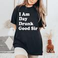I Am Day Drunk Goodir Drinking Drunk ユーモア レディースオーバーサイズコンフォートTシャツ Black