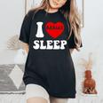 I Loveleep Heart Naps Lazy Relaxing For Men レディースオーバーサイズコンフォートTシャツ Black