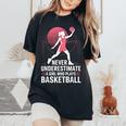 Hoops Never Underestimate A Girl Who Playing Basketball レディースオーバーサイズコンフォートTシャツ Black