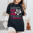 I'm Telling You I'm Not A Cat My Momaid I'm A Baby 面白い レディースオーバーサイズコンフォートTシャツ Black