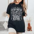 Id Rather Be Betting On Horse Racing 面白い 馬 ダービー ギフト 長袖tシャツ レディースオーバーサイズコンフォートTシャツ Black
