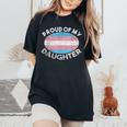 Lgbt お父さん 母 誇り Of My Transgender Daughter Transpride レディースオーバーサイズコンフォートTシャツ Black