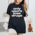 Only Users Lose Drugs ヴィンテージ E-Boy E-Girl 美学 レディースオーバーサイズコンフォートTシャツ Black