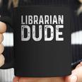 Librarian Dude Library Book Books Read Reading Coffee Mug