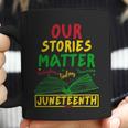 Our Stories Matter Juneteenth 1865 History Women's Reading Coffee Mug