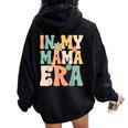 Groovy Retro In My Mom Era シャツ 母の日 母の生活 レディース オーバーサイズ パーカー バックプリント Black