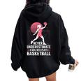 Hoops Never Underestimate A Girl Who Playing Basketball レディース オーバーサイズ パーカー バックプリント Black