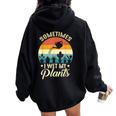 Sometimes I Wet My Plants Gardener Plant Lover ガーデニング レディース オーバーサイズ パーカー バックプリント Black