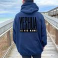 Yeshua Is His Name Jesus Christian Faith 引用句 インスピレーション レディース オーバーサイズ パーカー バックプリント Forest