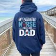 My Favorite Nurse Calls Me Dad Father's Day Rn Healthcare Women Oversized Hoodie Back Print Navy Blue