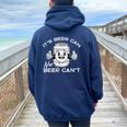 Its Beer Can Not Cant Saying Sarcastic Dad Women Women Oversized Hoodie Back Print Navy Blue