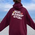Retro Groovy Best Maddie Ever ファーストネーム 母の日 女の子 レディース オーバーサイズ パーカー バックプリント Maroon