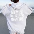 My Wife Is Hotter Than You 面白い皮肉な言葉 背中 レディース オーバーサイズ パーカー バックプリント White