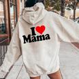 I Love Heart Mama Mother's Day Mommy Mother。 レディース オーバーサイズ パーカー バックプリント Sand