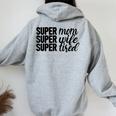 Super Mom、Super Wife、Super Tired、 Mother's Day レディース オーバーサイズ パーカー バックプリント Sport Grey