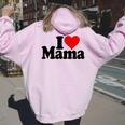 I Love Heart Mama Mother's Day Mommy Mother。 レディース オーバーサイズ パーカー バックプリント Light Pink