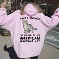 That's Enough I'm Going Mom & Dad アメリカンショートヘアキャット レディース オーバーサイズ パーカー バックプリント Light Pink