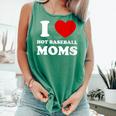 I Love Hot Baseball Moms I Heart Baseball Moms Comfort Colors Tank Top Violet